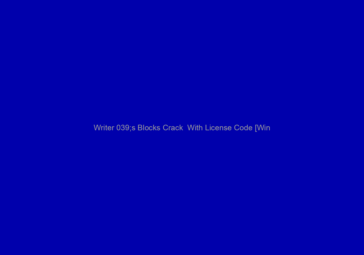 Writer 039;s Blocks Crack  With License Code [Win/Mac]